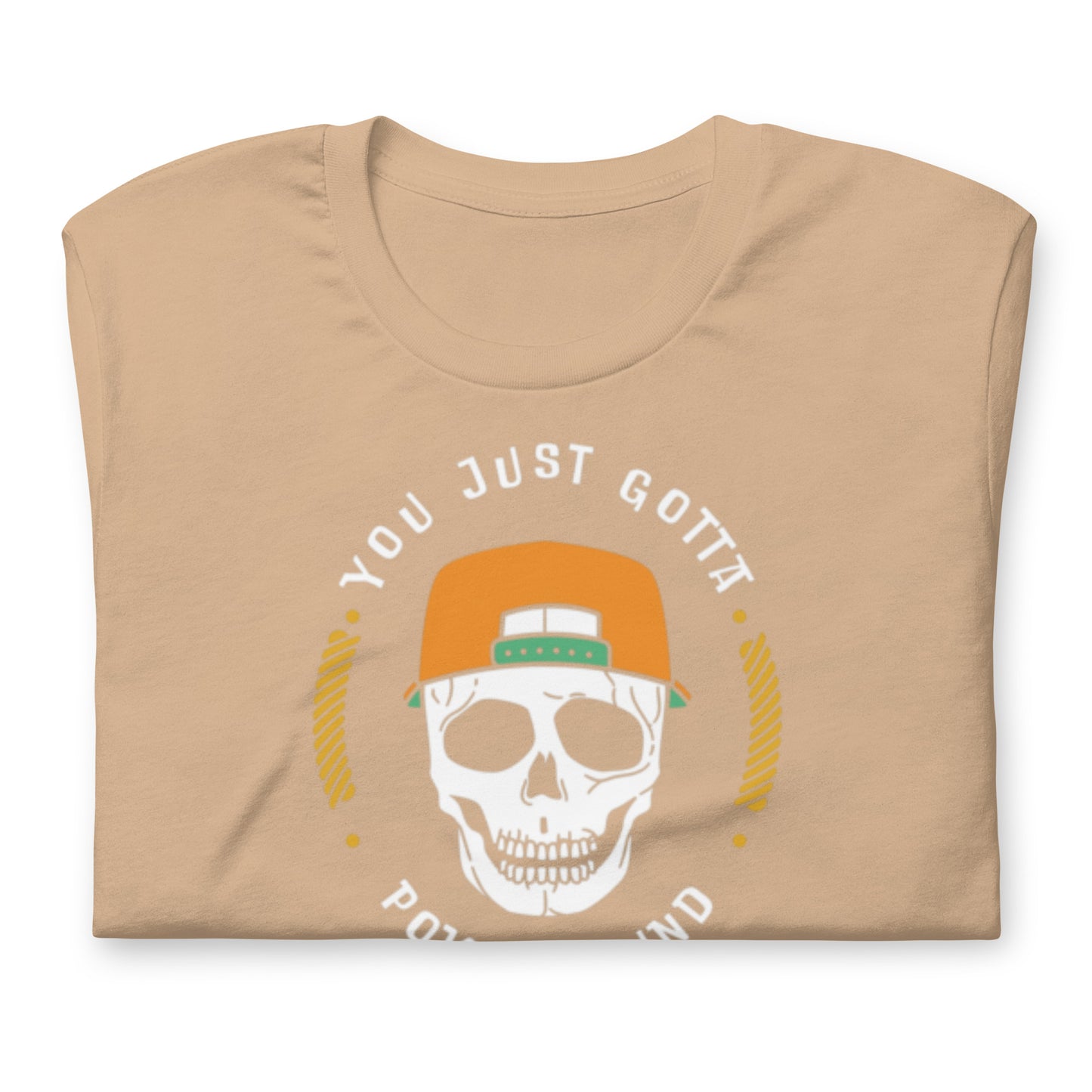You Just Gotta Poke Around - Cotton Tee Shirt