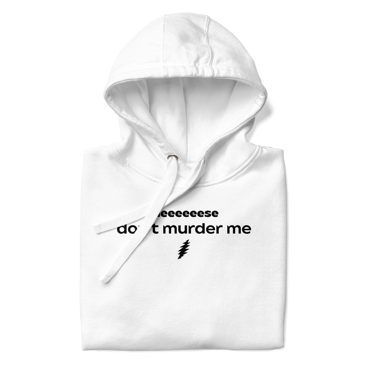 Please Don't Murder Me - Hoodie