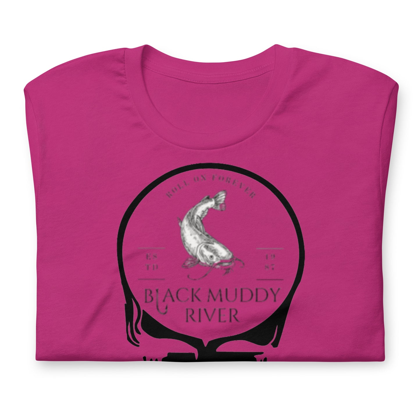 Black Muddy River Roll On Forever - Cotton Tee Shirt