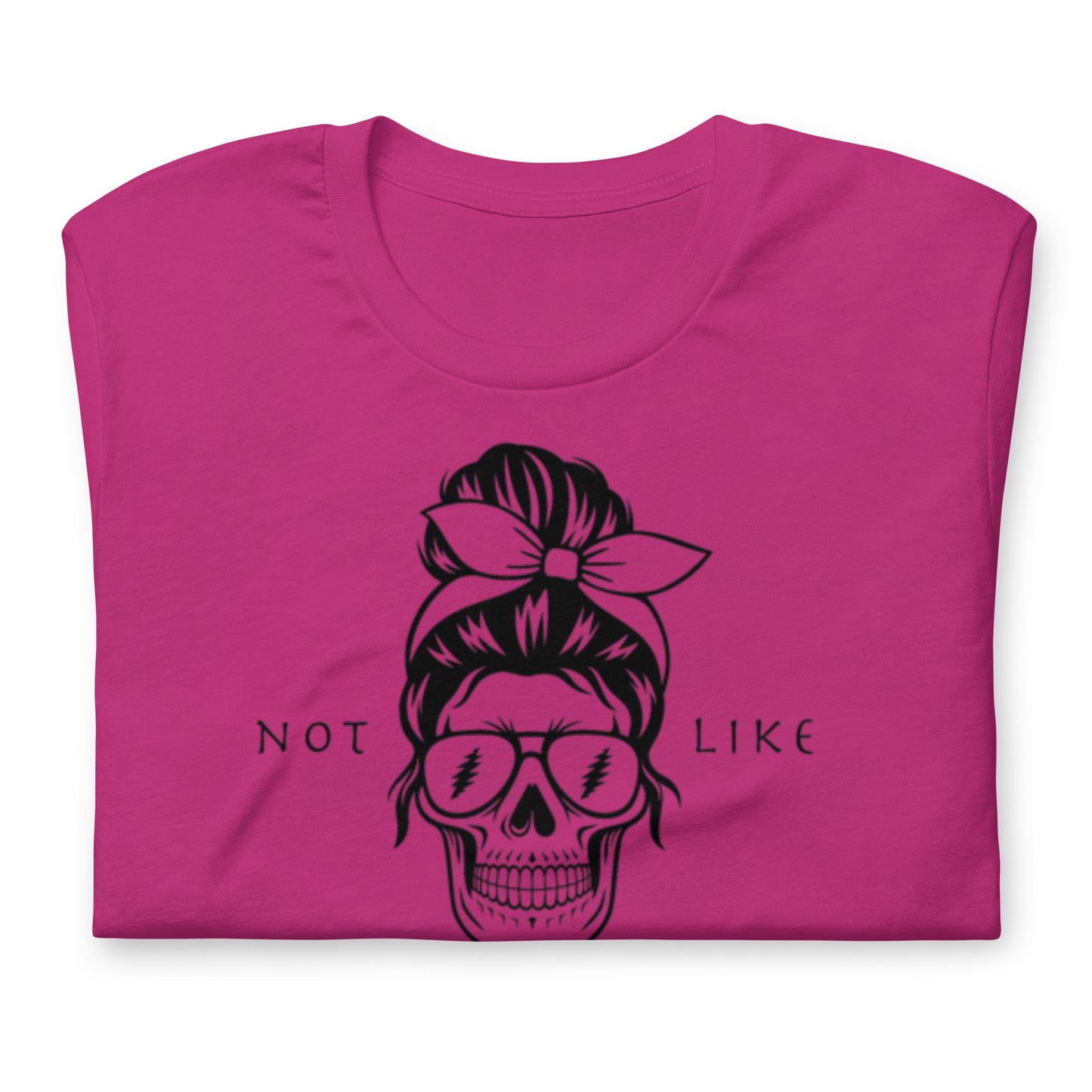 Not Like Other Girls - Cotton Tee Shirt