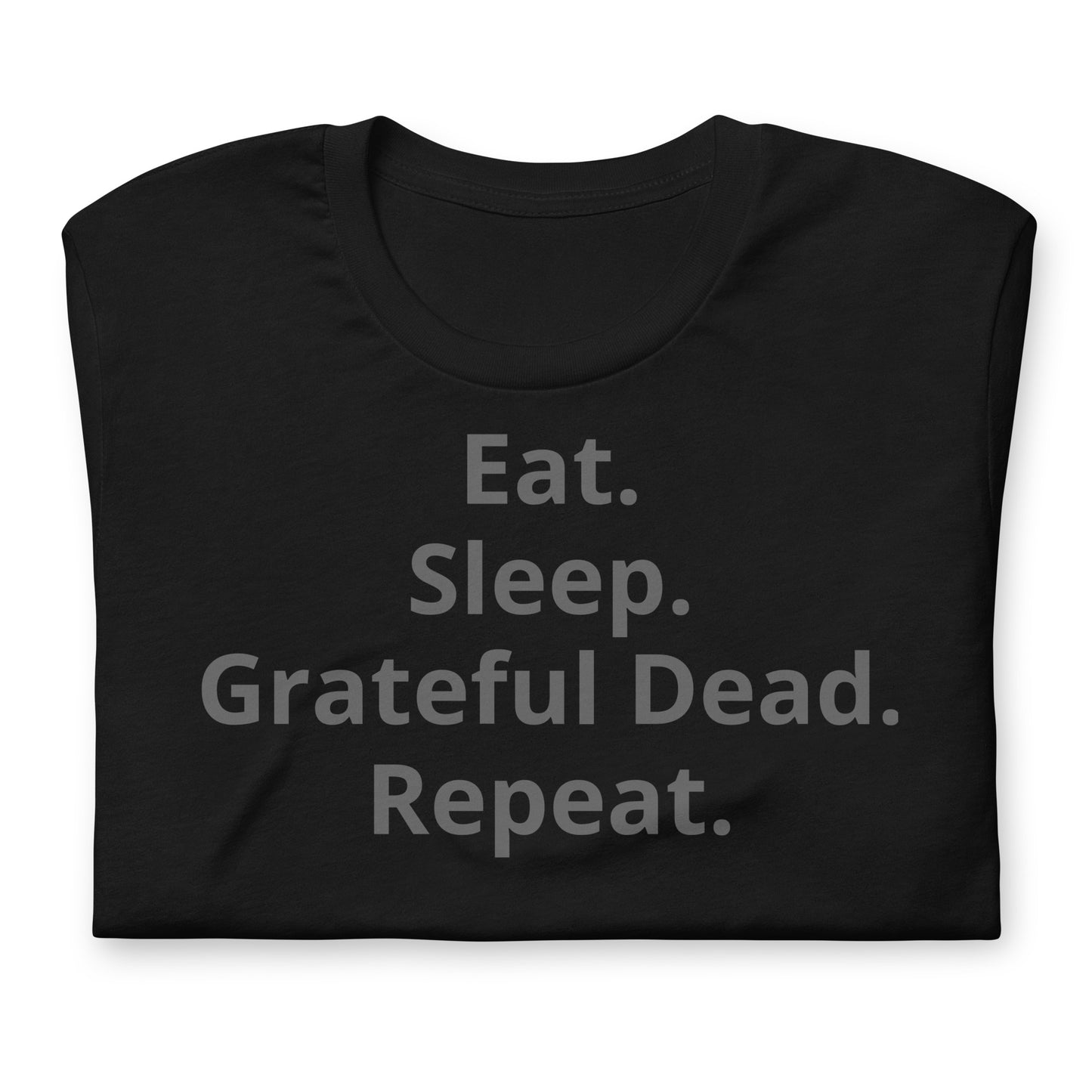 Eat Sleep GD Repeat - Cotton Tee Shirt