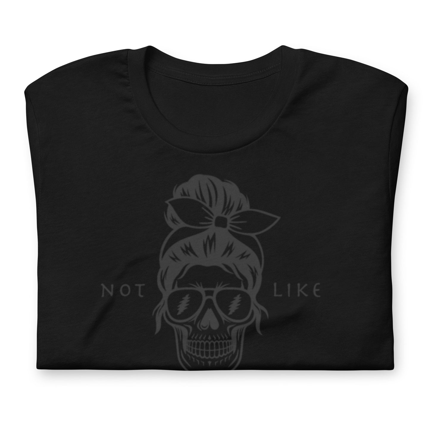 Not Like Other Girls - Cotton Tee Shirt