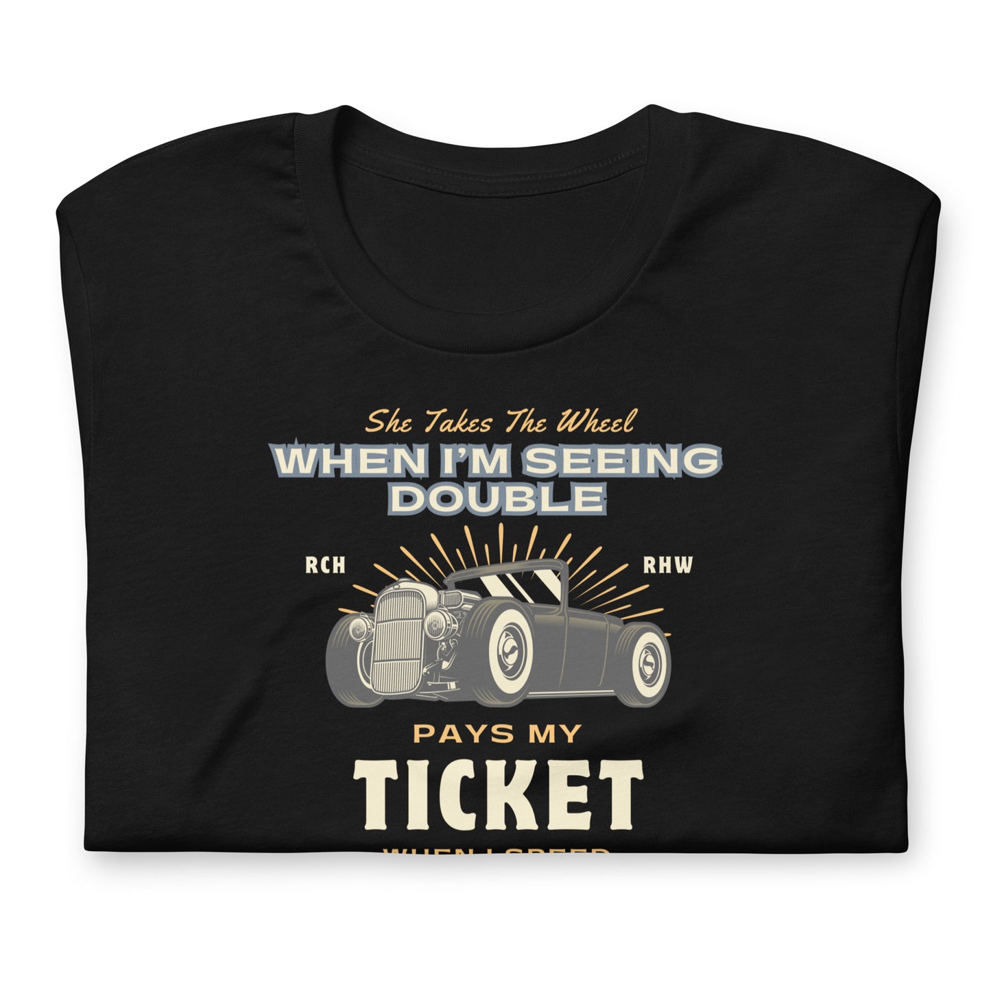 She Takes The Wheel When I'm Seeing Double - Cotton Tee Shirt