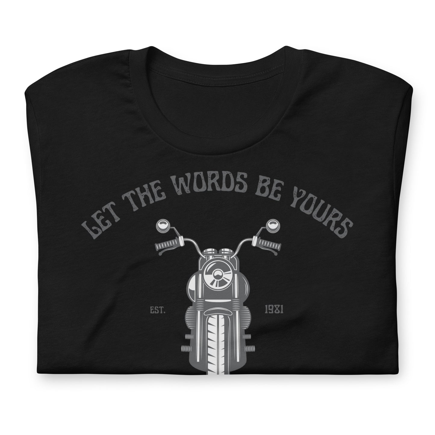 Let The Words Be Yours I'm Done With Mine - Cotton Tee Shirt