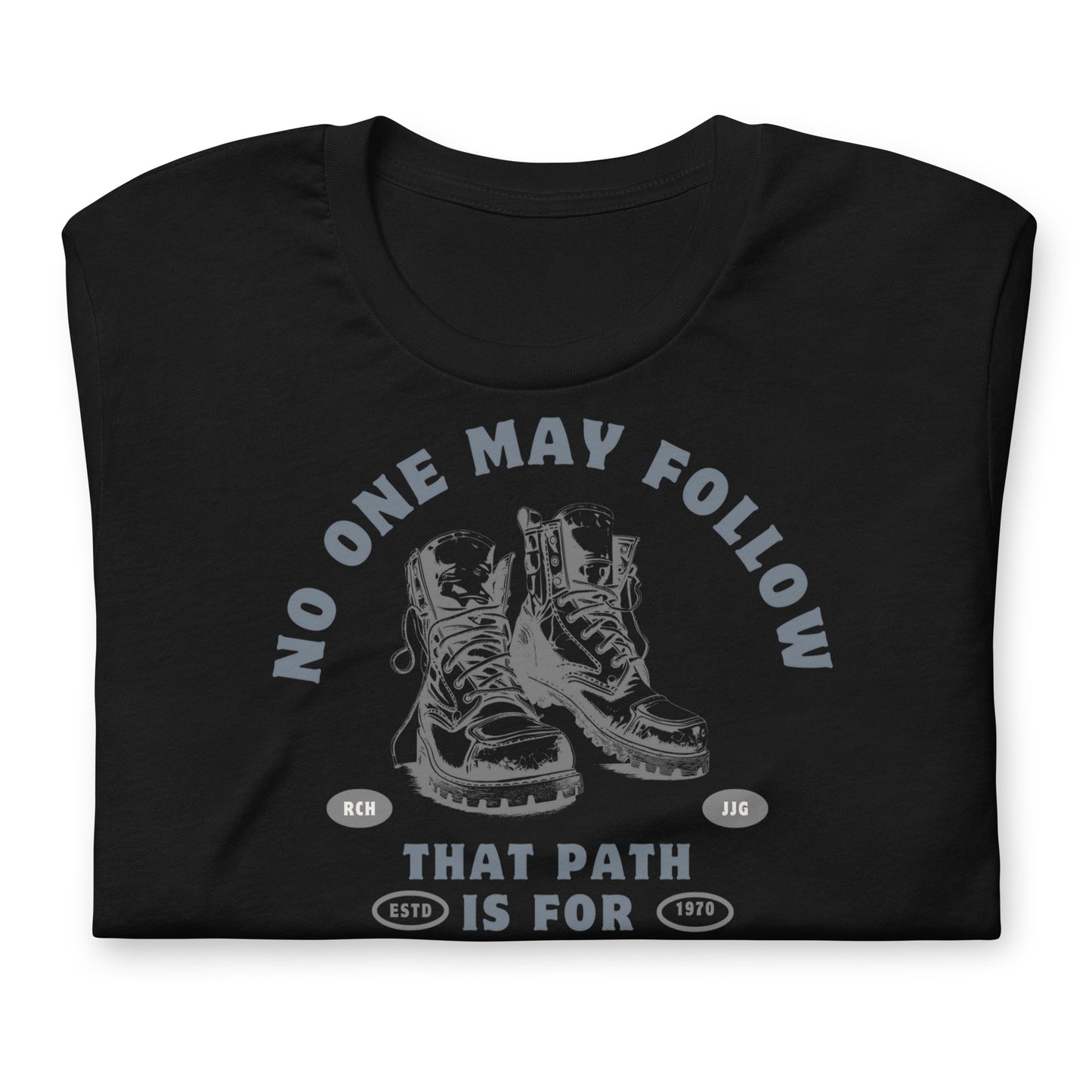 No One May Follow - Cotton Tee Shirt