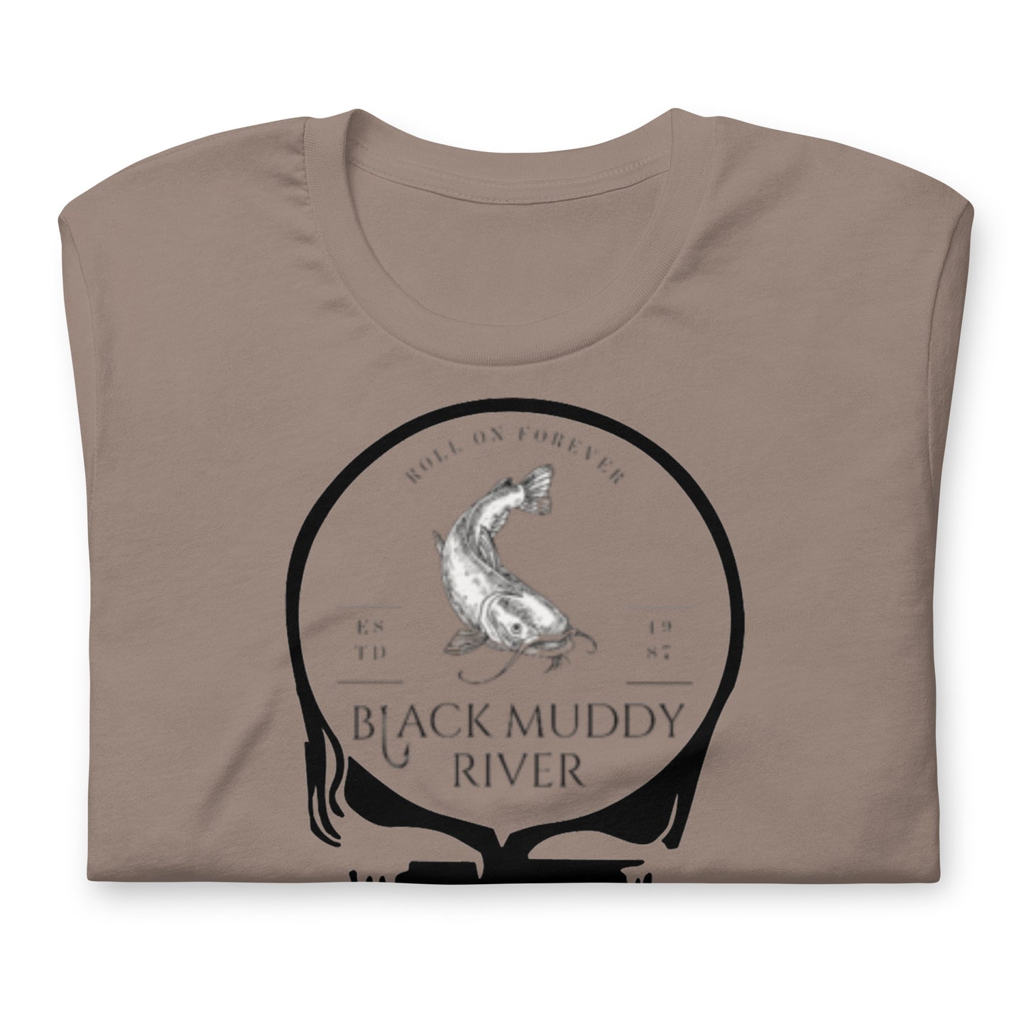 Black Muddy River Roll On Forever - Cotton Tee Shirt