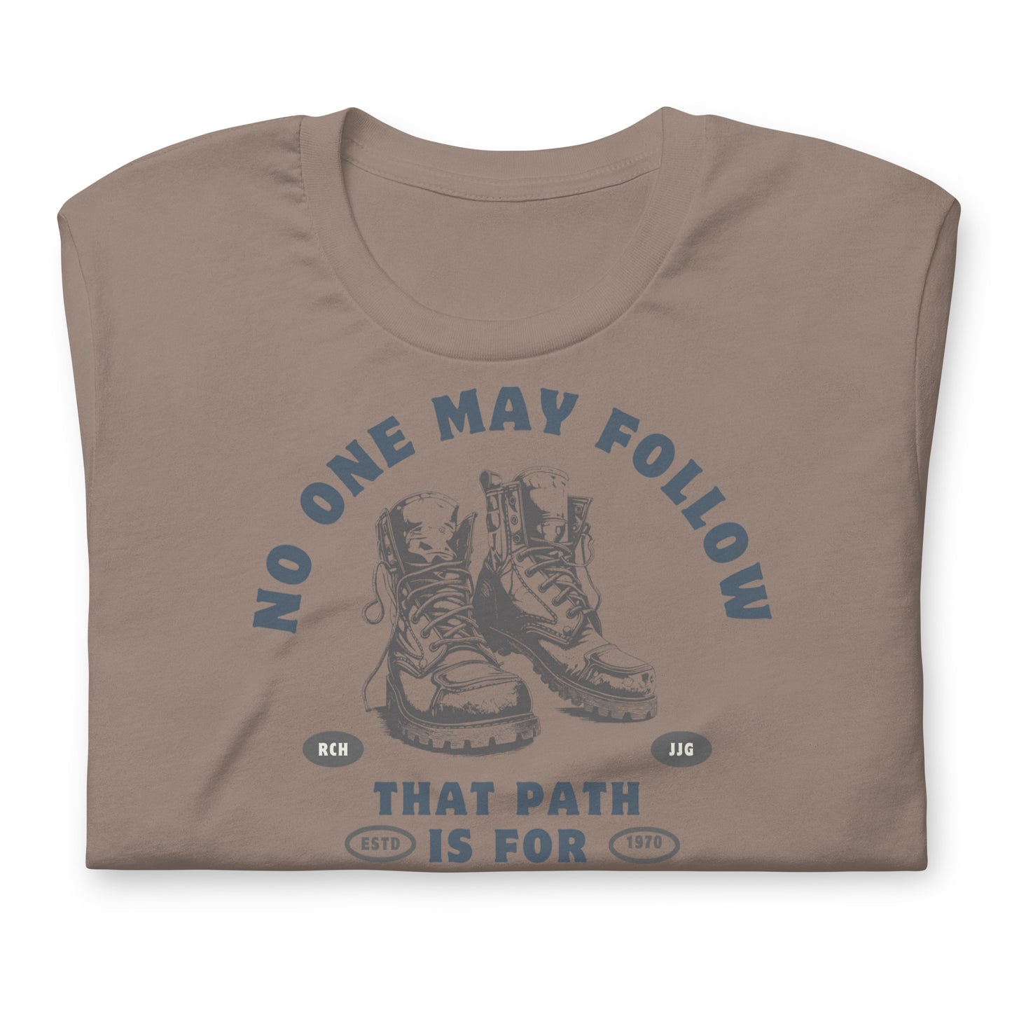 No One May Follow - Cotton Tee Shirt