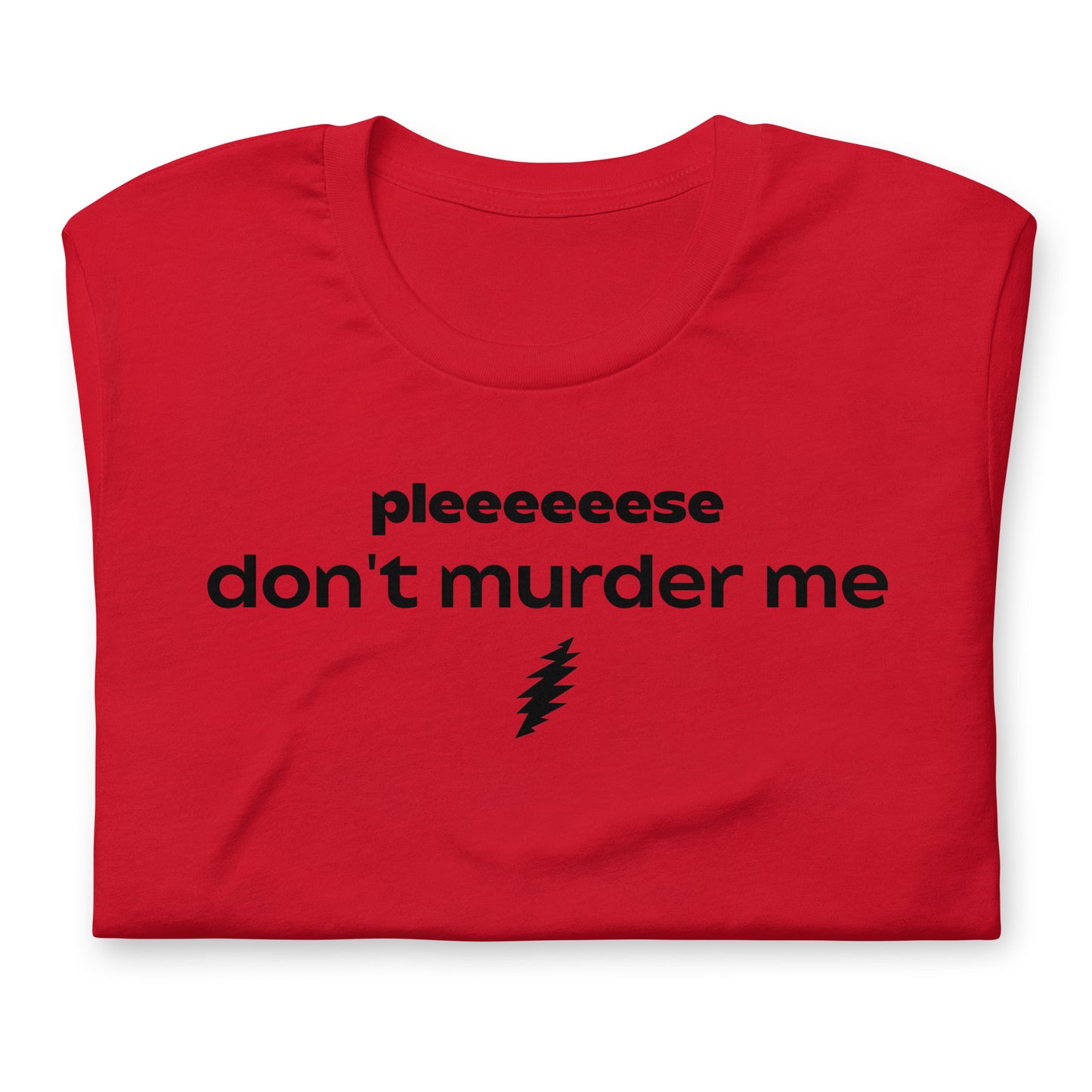 Please Don't Murder Me - Cotton Tee Shirt