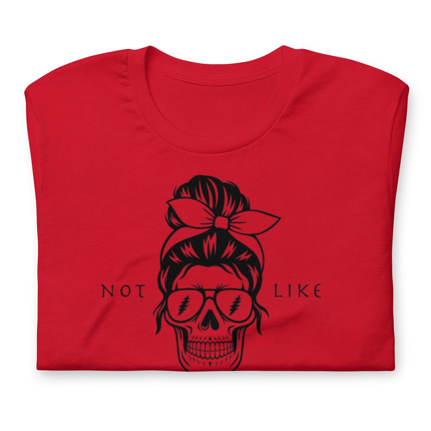 Not Like Other Girls - Cotton Tee Shirt