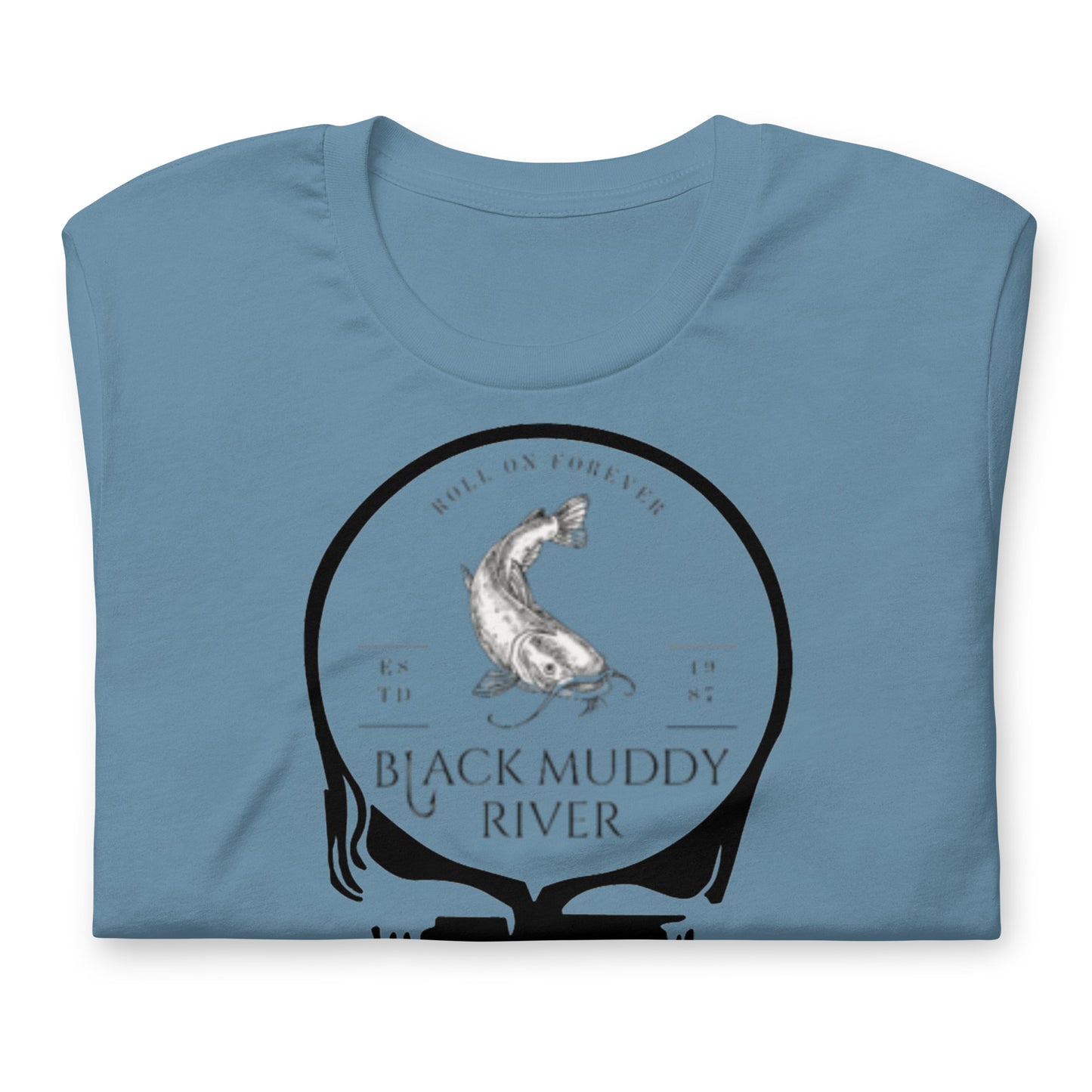 Black Muddy River Roll On Forever - Cotton Tee Shirt