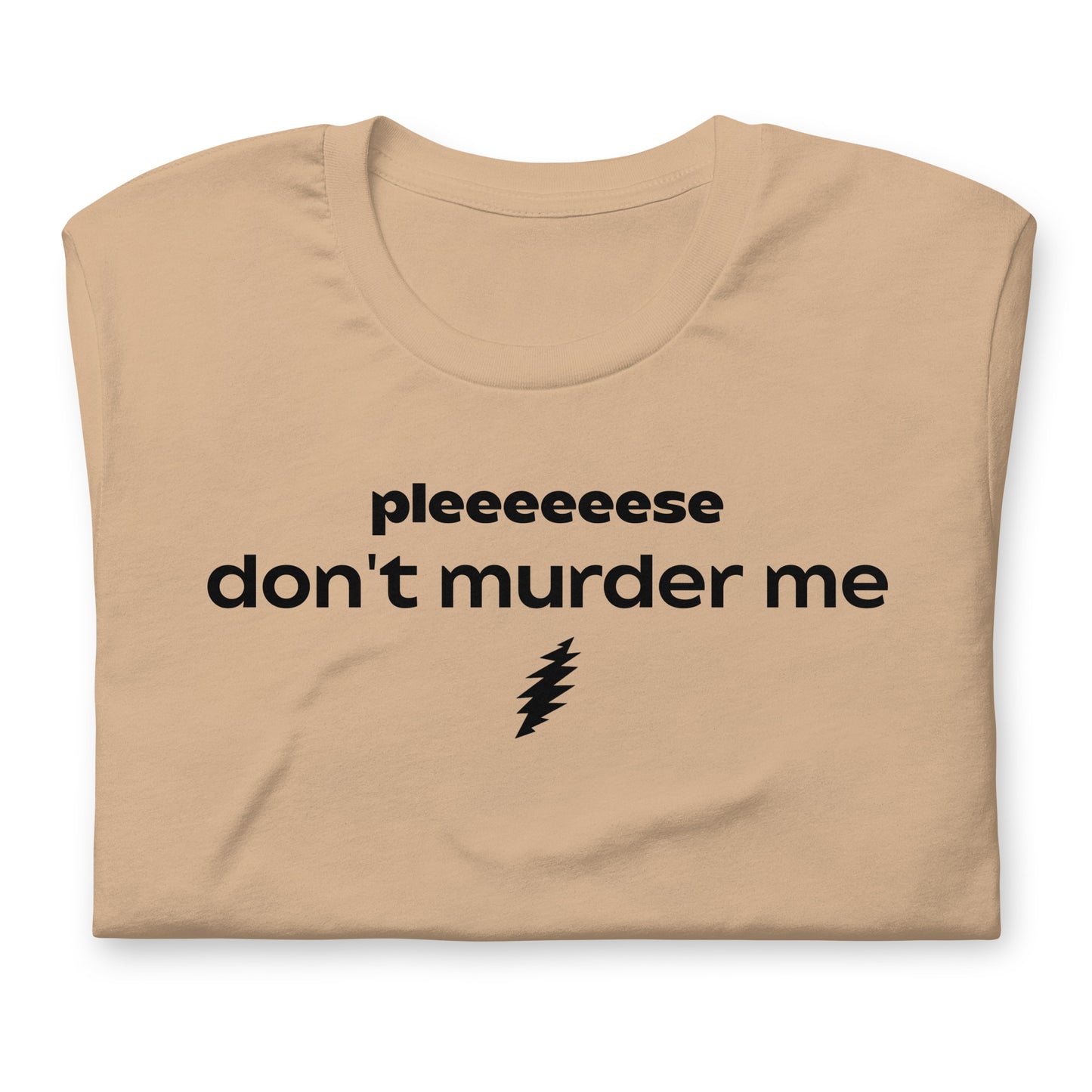 Please Don't Murder Me - Cotton Tee Shirt