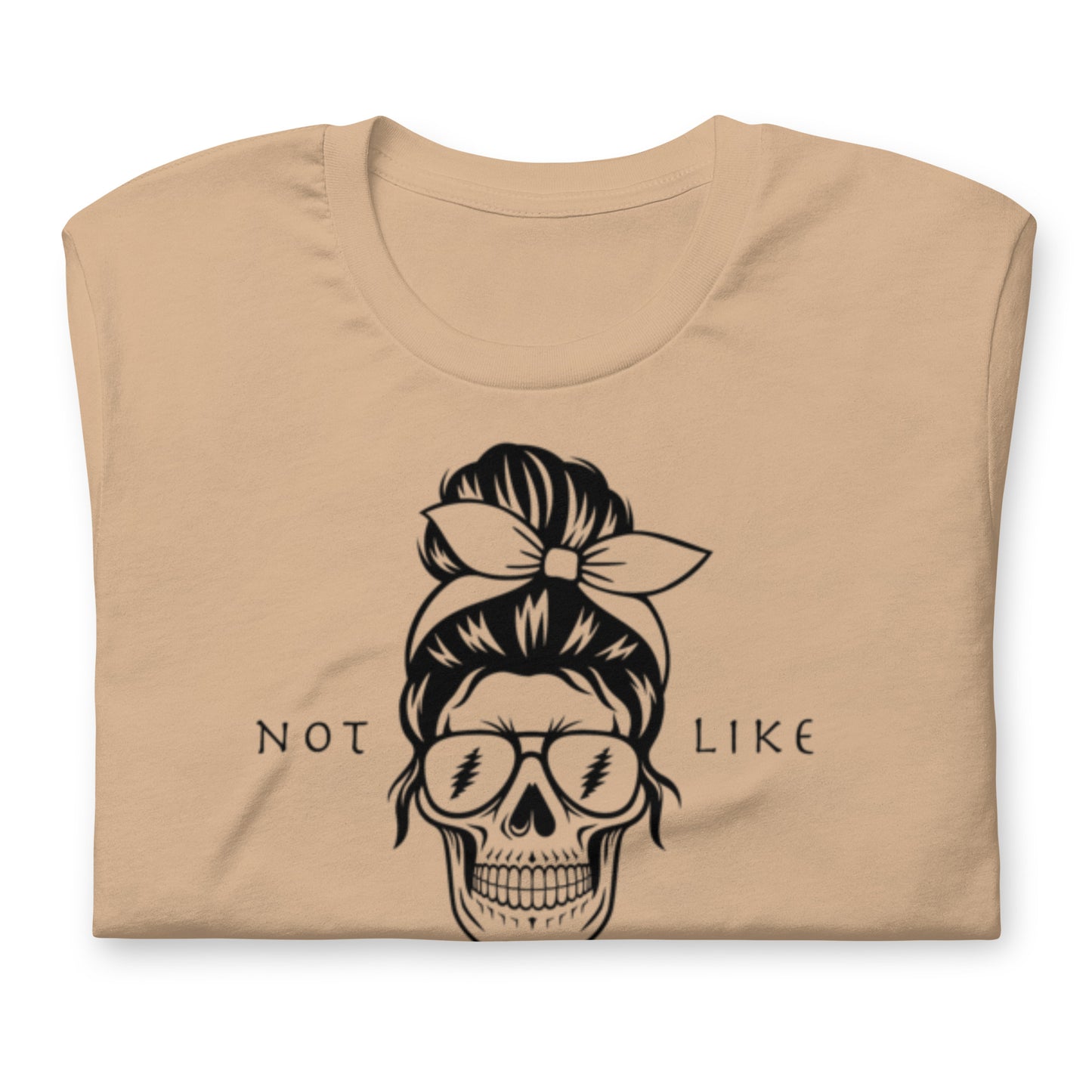 Not Like Other Girls - Cotton Tee Shirt