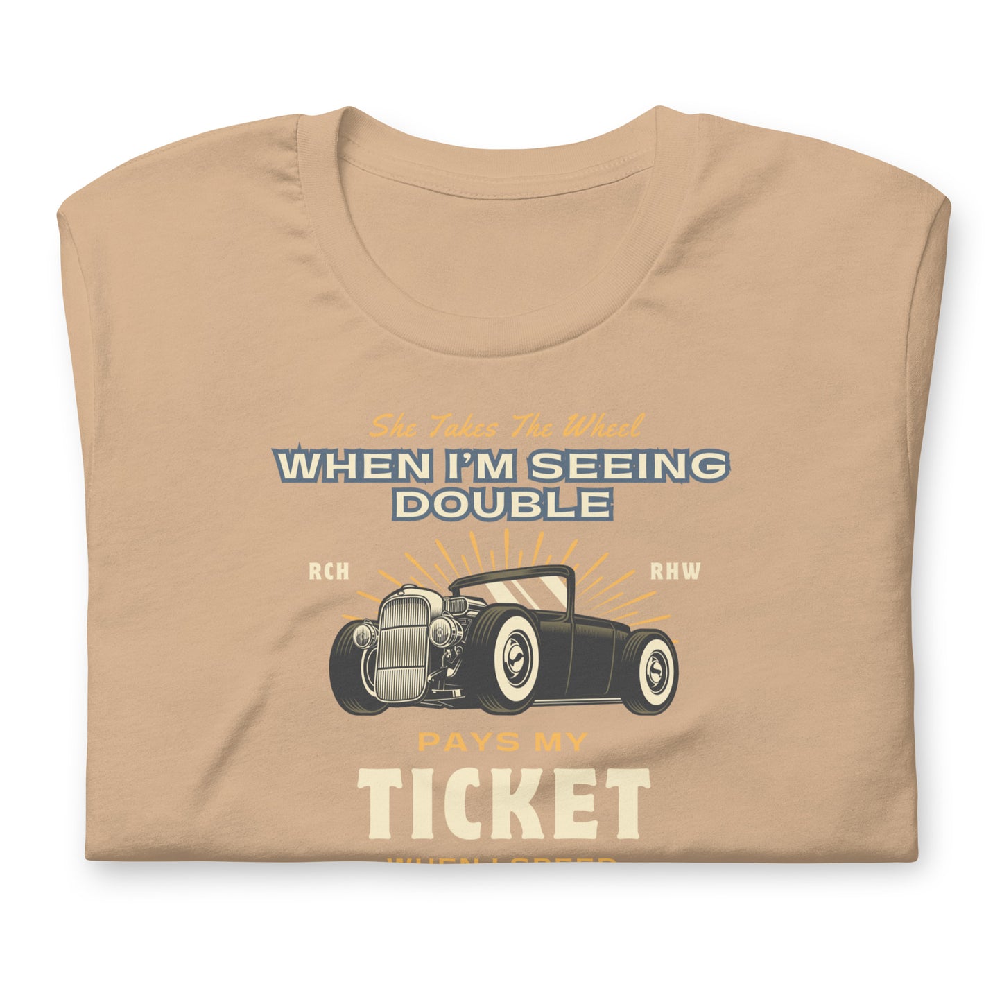 She Takes The Wheel When I'm Seeing Double - Cotton Tee Shirt