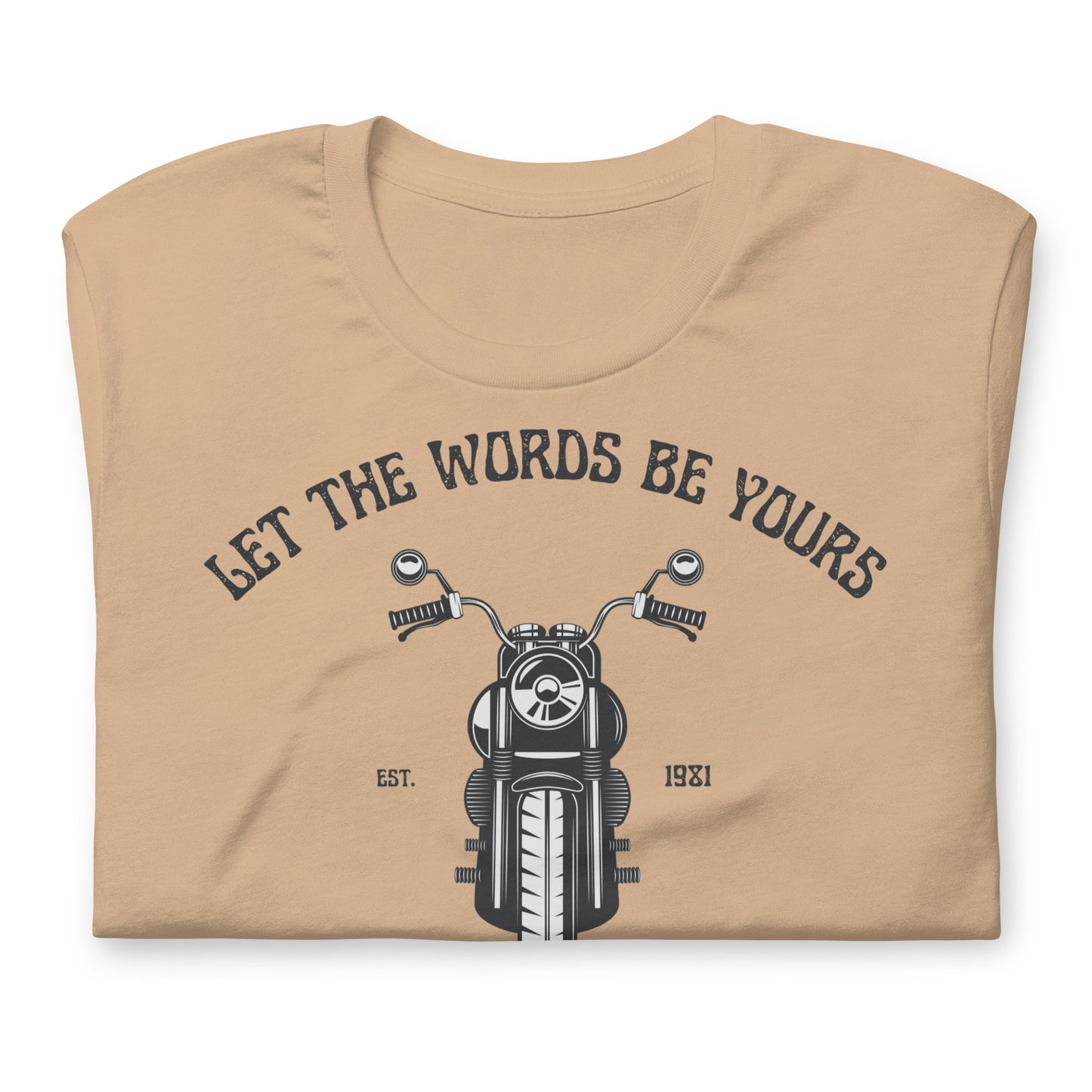 Let The Words Be Yours I'm Done With Mine - Cotton Tee Shirt