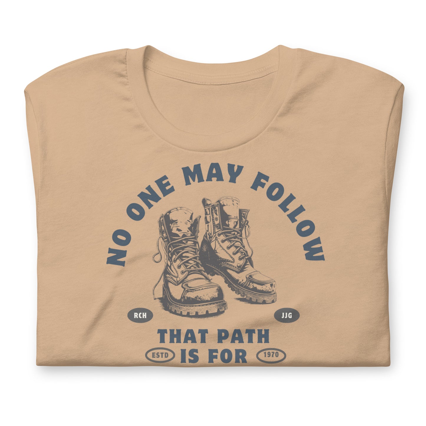 No One May Follow - Cotton Tee Shirt