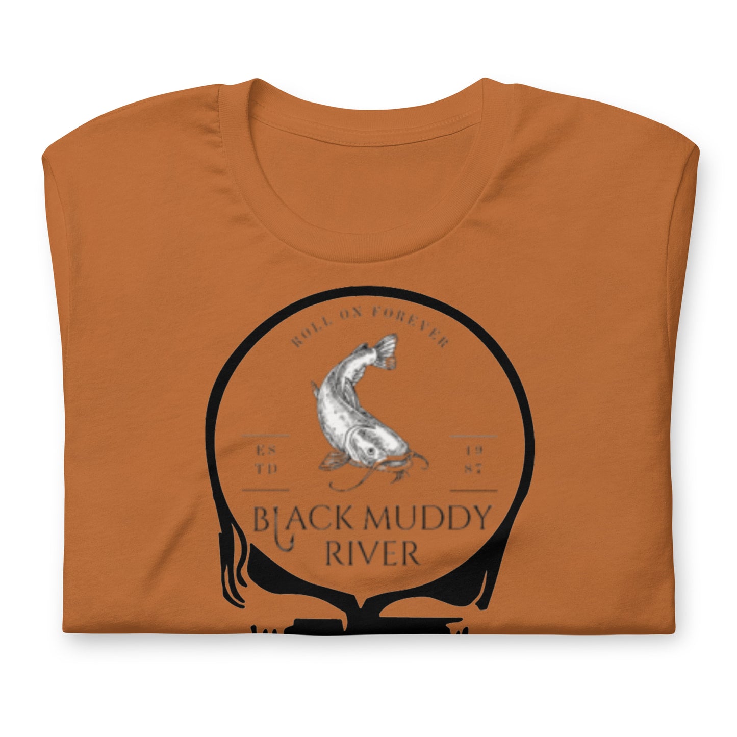 Black Muddy River Roll On Forever - Cotton Tee Shirt