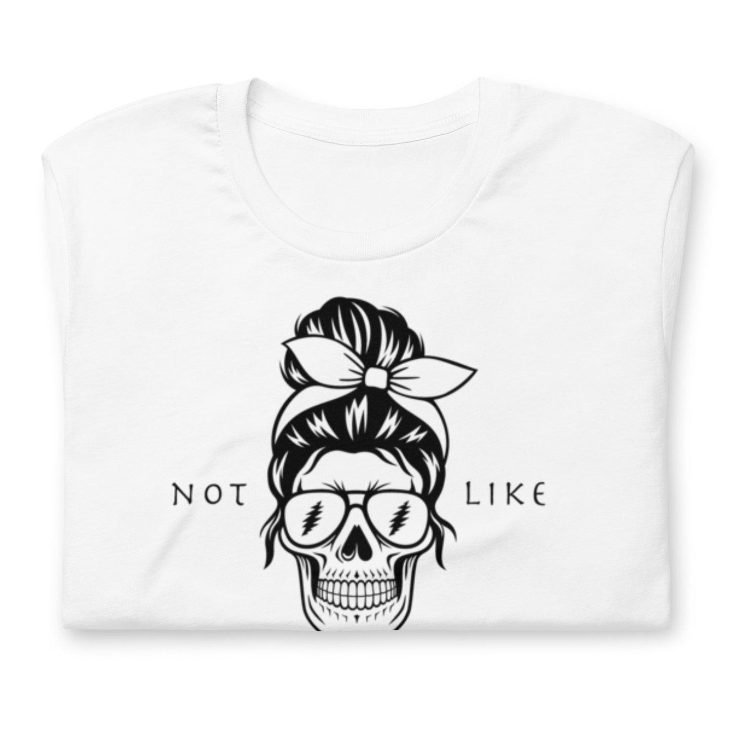 Not Like Other Girls - Cotton Tee Shirt