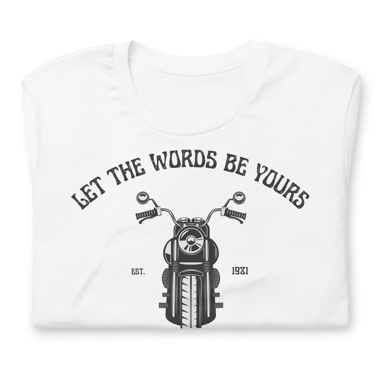 Let The Words Be Yours I'm Done With Mine - Cotton Tee Shirt