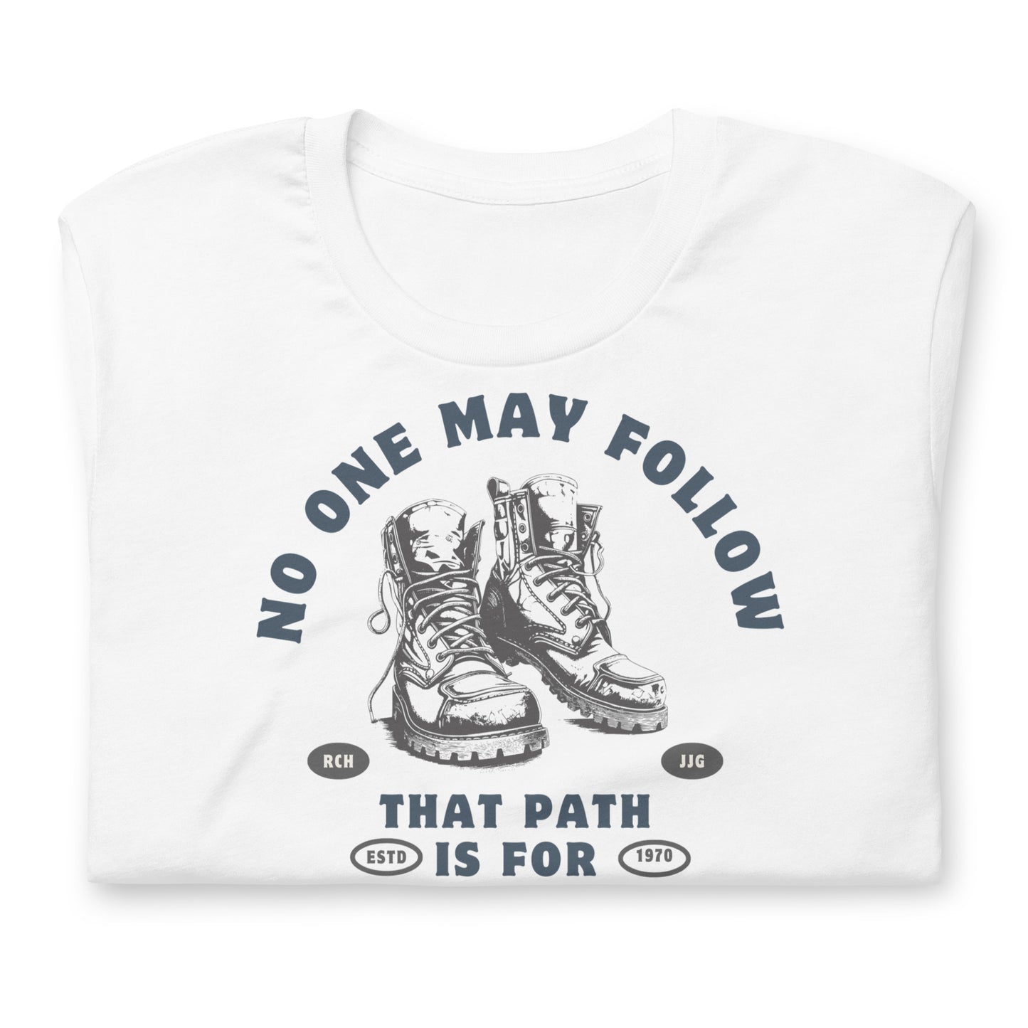 No One May Follow - Cotton Tee Shirt